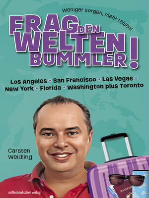 cover image of Frag den Weltenbummler! Los Angeles, San Francisco, Las Vegas, New York, Florida, Washington plus Toronto
